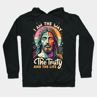 The Way, the Truth, and the Life Hoodie